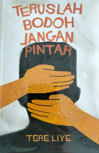 Image of Teruslah Bodoh Jangan Pintar